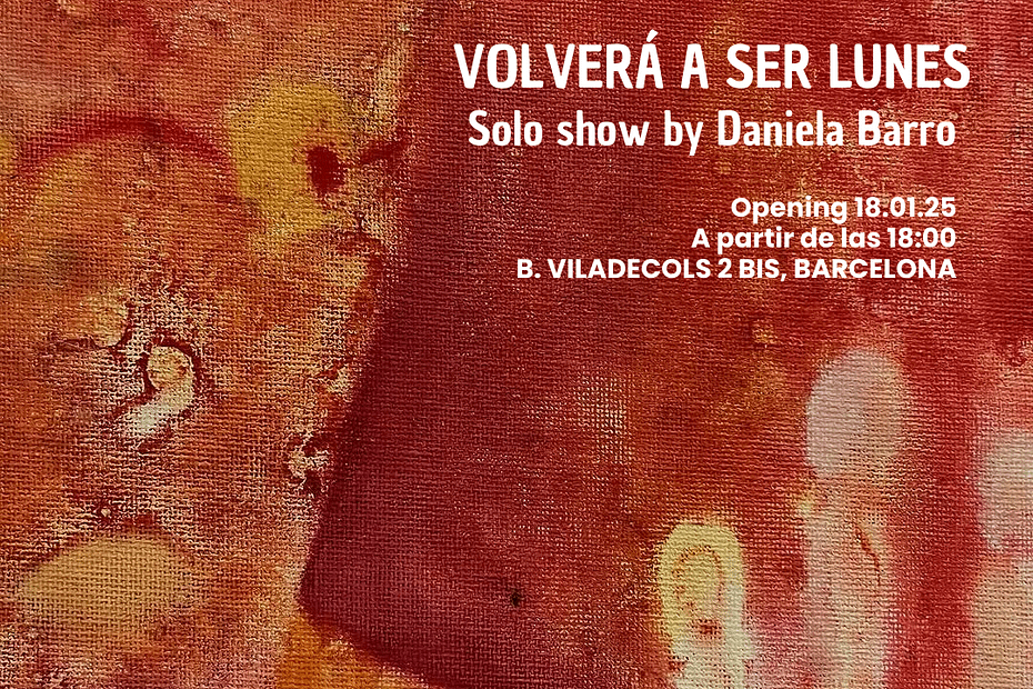 Volverá a ser lunes, exhibición individual de Daniela Barro